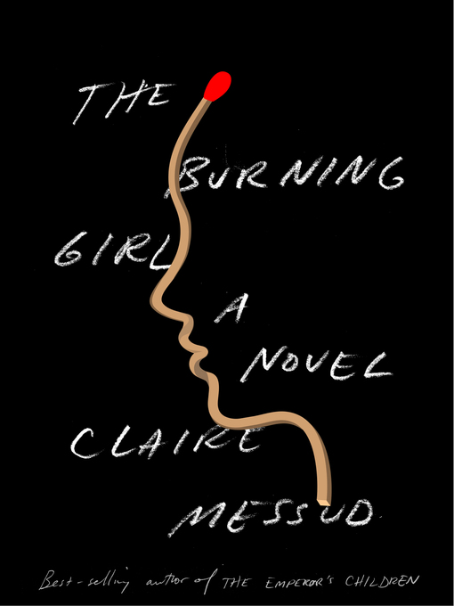 Title details for The Burning Girl by Claire Messud - Wait list